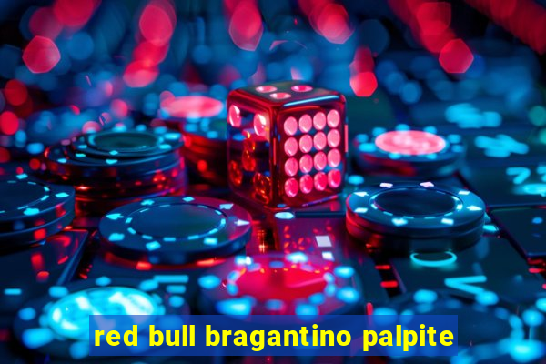 red bull bragantino palpite